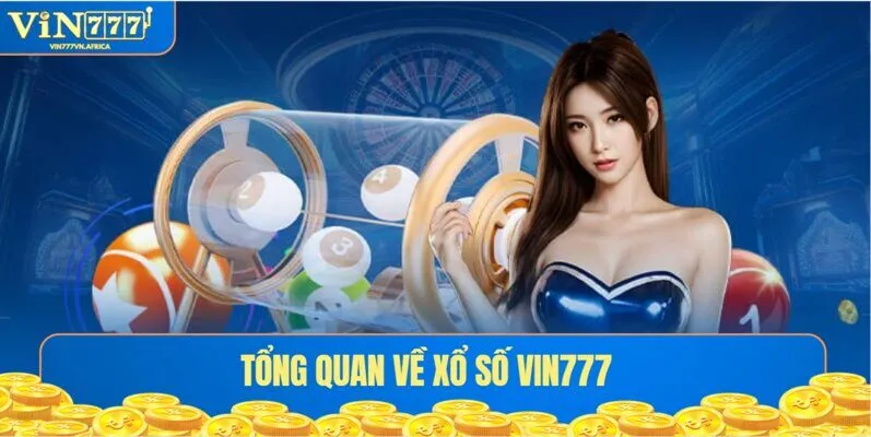Tổng quan sảnh xổ số VIN777