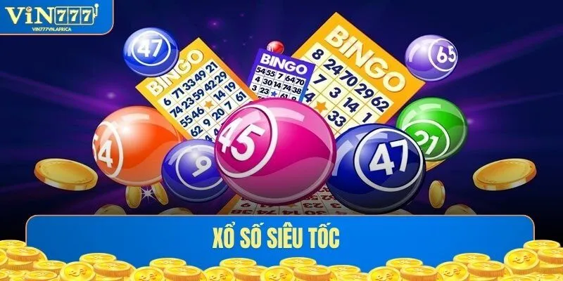 Xổ Số Siêu Tốc VIN777: Rinh Lộc Lớn, Vận May Đến Liền Tay